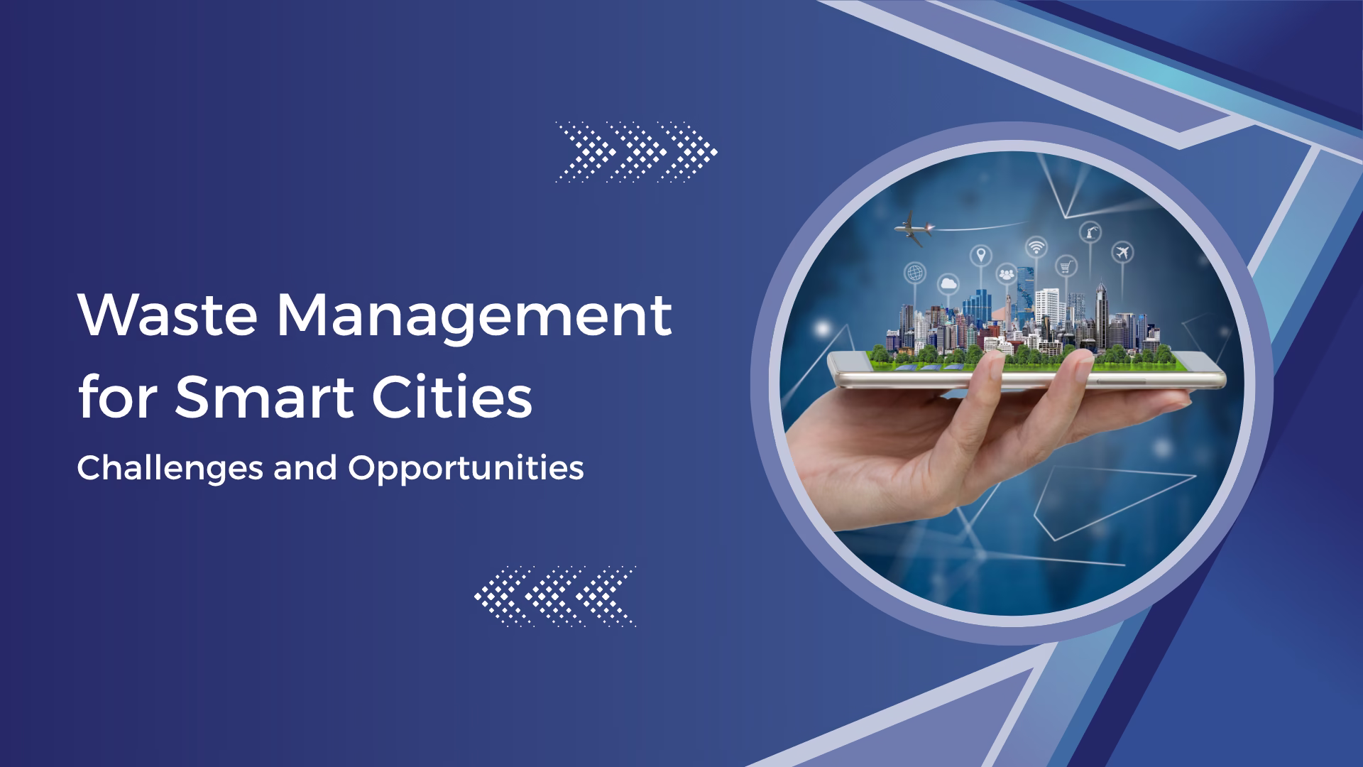 Smart Waste Management for Smart Cities